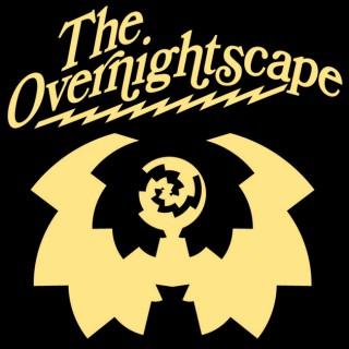 Podcast – The Overnightscape