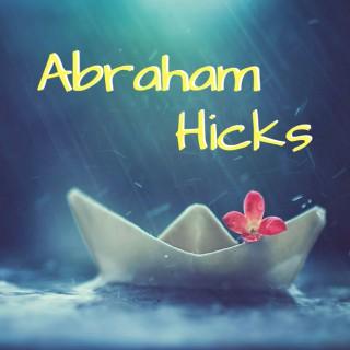 Abraham Hicks Rampages and Meditation