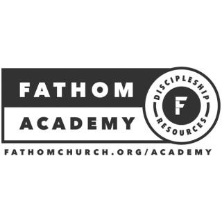 Academy – Fathom Church