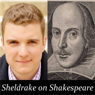 Podcasts – Sheldrake on Shakespeare