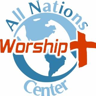 All Nations Worship Center Podcast
