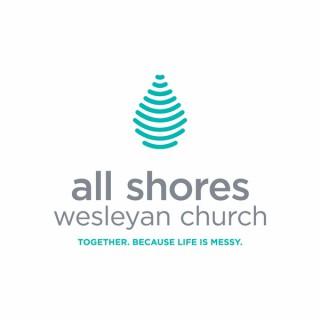 All Shores Wesleyan Church Sunday Sermons