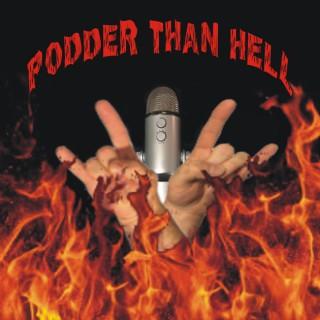 Podder Than Hell Podcast