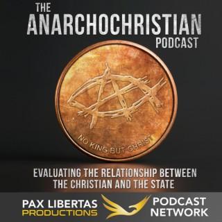 AnarchoChristian - Evaluating the relationship between the Christian and the state