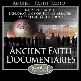 Ancient Faith Documentaries