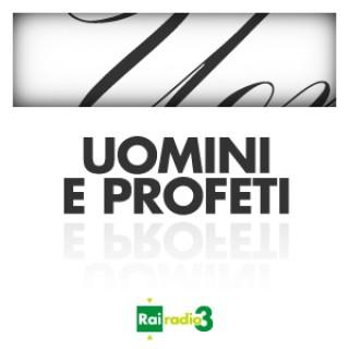 ARCHIVIO Uomini e Profeti 2013-2017