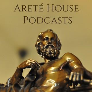 Arete House Podcasts - Inspired Thinkers Series