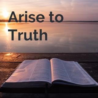 Arise to Truth