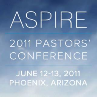 ASPIRE | 2011 PASTORS' CONFERENCE | Audio Podcast