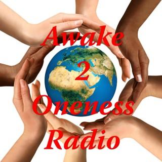 Awake 2 Oneness Radio