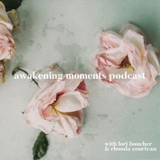Awakening Moments Podcast