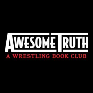 Awesome Truth: A Wrestling Book Club
