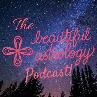Beautiful Astrology Podcast