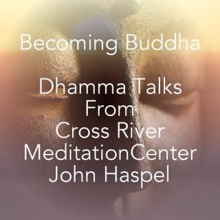 Becoming Buddha Cross River Meditation Center Podcast