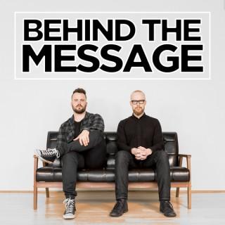 Behind the Message