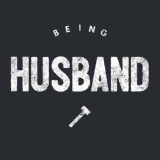 Being HUSBAND