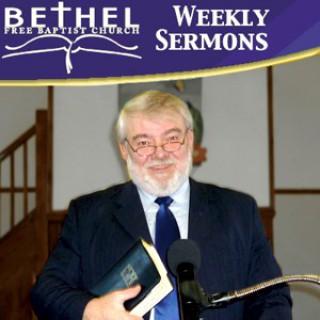Bethel Free Baptist Church Weekly Sermons