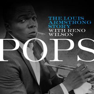 POPS! The Louis Armstrong Story with Reno Wilson