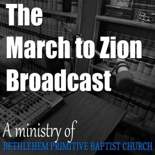Bethlehem Primitive Baptist Church » March To Zion Radio Broadcasts