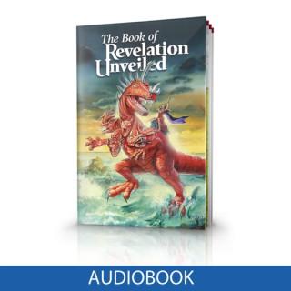 Bible Study Aid -- The Book of Revelation Unveiled [ Audiobook ]