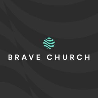 Brave Church Podcast