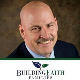 Building Faith Families with Steve Demme