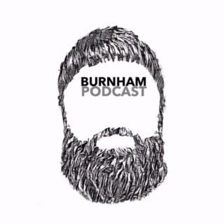 Burnham Podcast
