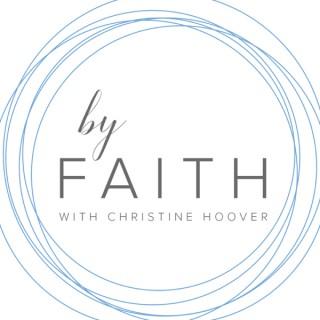 By Faith with Christine Hoover