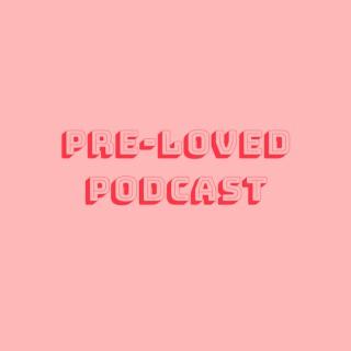 Pre-Loved Podcast with Emily Stochl