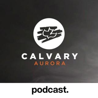 Calvary Aurora Podcast