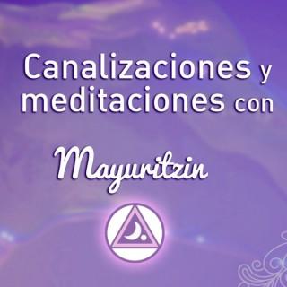 Canalizaciones y meditaciones con Mayuritzin.