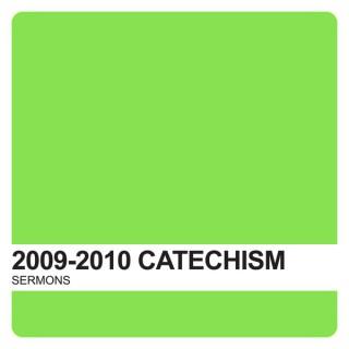 Catechism Sermons 2009-2010 – Covenant United Reformed Church
