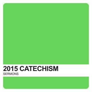 Catechism Sermons 2015 – Covenant United Reformed Church