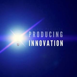 Producing Innovation
