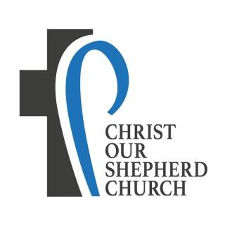 Christ Our Shepherd Church Sermons