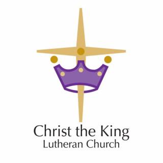 Christ the King Lutheran Church Podcast (Sermons)