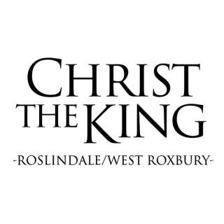 Christ the King Roslindale/West Roxbury – Sermon Audio