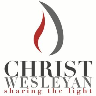 Christ Wesleyan Church: Weekly Messages