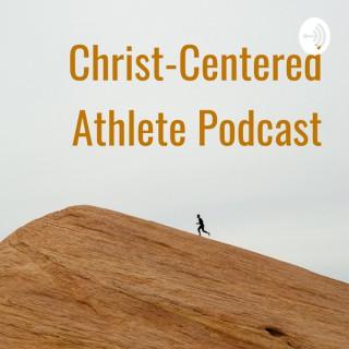 Christ-Centered Athlete Podcast