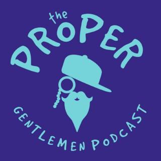 Proper Gentlemen Podcast