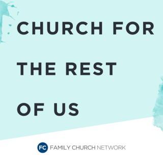 Church for the Rest of Us Podcast
