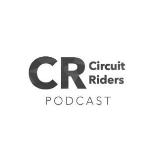 Circuit Riders Podcasts