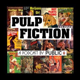 PULP FICTION - A serial fiction podcast by PUBLIC