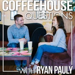 Coffeehouse Questions with Ryan Pauly