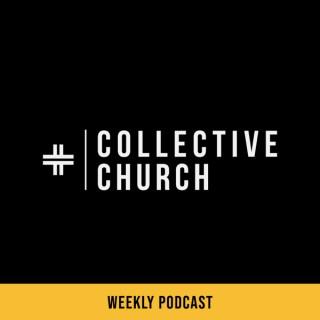 Collective Church Podcast