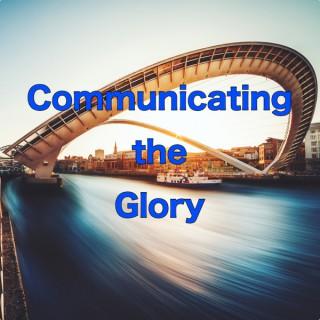 Communicating the Glory