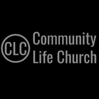 Community Life Church Sermon Podcast