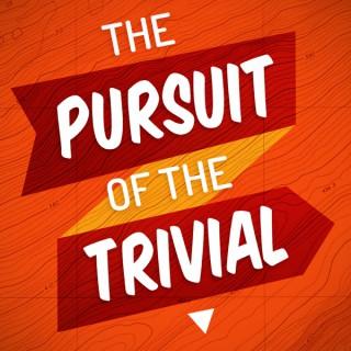 Pursuit of the Trivial