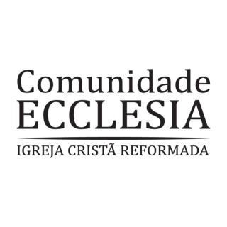 Comunidade Ecclesia - Igreja Cristã Reformada