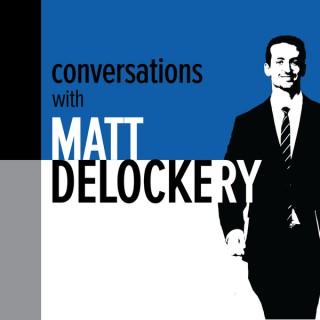 Conversations with Matt DeLockery